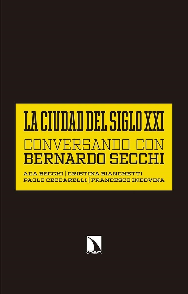 LA CIUDAD DEL SIGLO XXI | 9788490973141 | BECCHI, ADA/BIANCHETTI, CRISTINA/CECCARELLI, PAOLO/INDOVINA, FRANCESCO