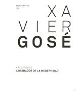 XAVIER GOSÉ. ILUSTRADOR DE LA MODERNIDAD  | 9788480432849 | FONDEVILA, MARIÀNGELS/NAVARRO, JESÚS