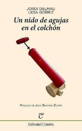 UN NIDO DE AGUJAS EN EL COLCHÓN | 9788494493898 | DALMAU SIVILA, JORDI/GÓRRIZ NICOLÁS, LIDIA