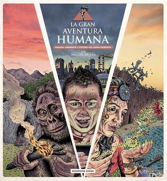 LA GRAN AVENTURA HUMANA | 9788416195831 | BRIEVA, MIGUEL 