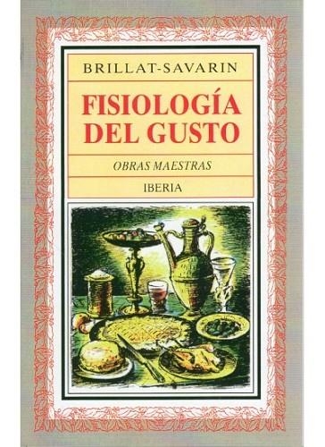 FISIOLOGIA DEL GUSTO | 9788470821301 | BRILLAT-SAVARIN