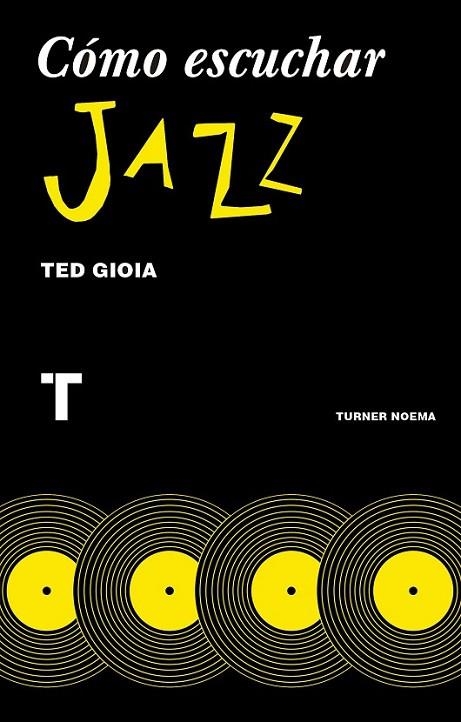 CÓMO ESCUCHAR JAZZ | 9788416714131 | GIOIA, TED/PÉREZ PARRA, INMACULADA