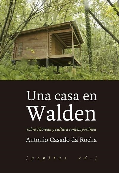 UNA CASA EN WALDEN | 9788415862857 | CASADO DA ROCHA, ANTONIO