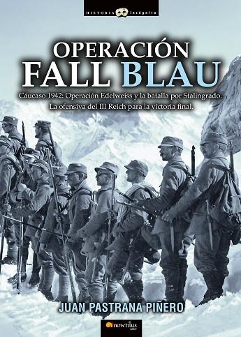 OPERACIÓN FALL BLAU | 9788499678597 | PASTRANA PIÑERO, JUAN