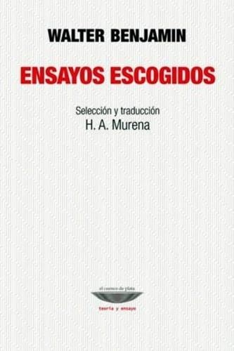 ENSAYOS ESCOGIDOS | 9789871228980 | BENJAMIN, WALTER