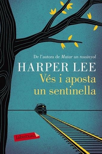 VÉS I APOSTA UN SENTINELLA | 9788416600892 | LEE, HARPER 