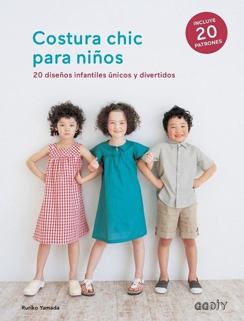 COSTURA CHIC PARA NIÑOS | 9788425230141 | YAMADA, RURIKO