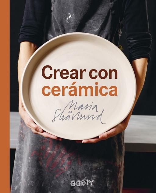 CREAR CON CERÁMICA | 9788425229749 | SKÄRLUND, MARIA