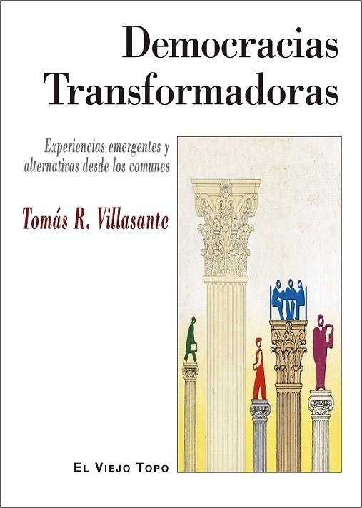 DEMOCRACIAS TRANSFORMADORAS | 9788416995189 | VILLASANTE, TOMÁS R.