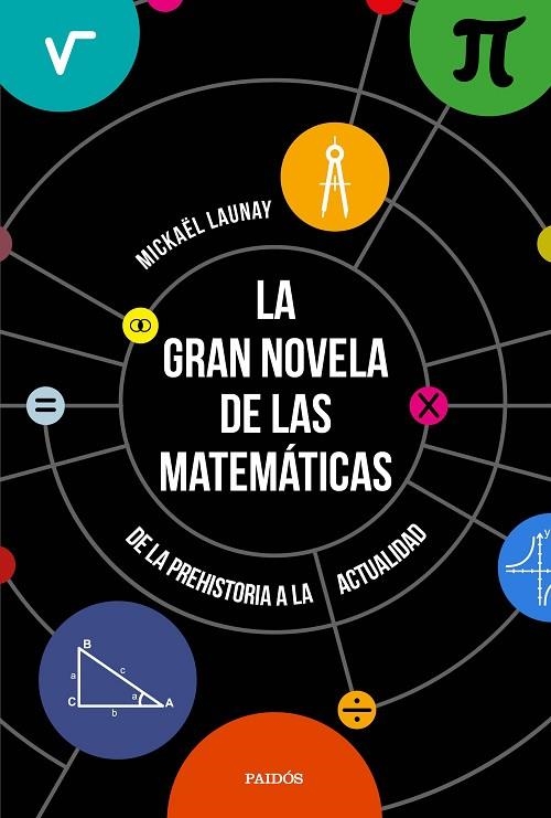 LA GRAN NOVELA DE LAS MATEMÁTICAS | 9788449333439 | LAUNAY, MICKAËL 