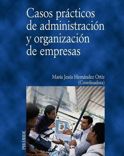 CASOS PRACTICOS DE ADMINISTRACIO | 9788436815085 | FERNßNDEZ ORTIZ, M¬