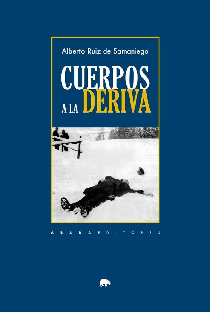 CUERPOS A LA DERIVA | 9788416160808 | RUIZ DE SAMANIEGO, ALBERTO