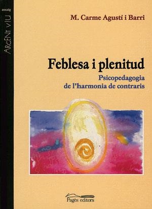 FEBLESA I PLENITUD -PSICOPEDAGOG | 9788479357399 | AGUSTÝ I BARRI, M. C