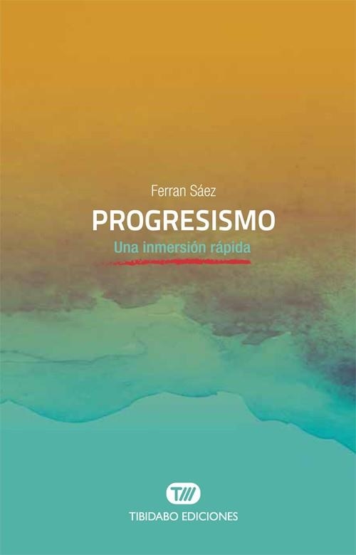 PROGRESISMO | 9788491175575 | SÁEZ MATEU, FERRAN