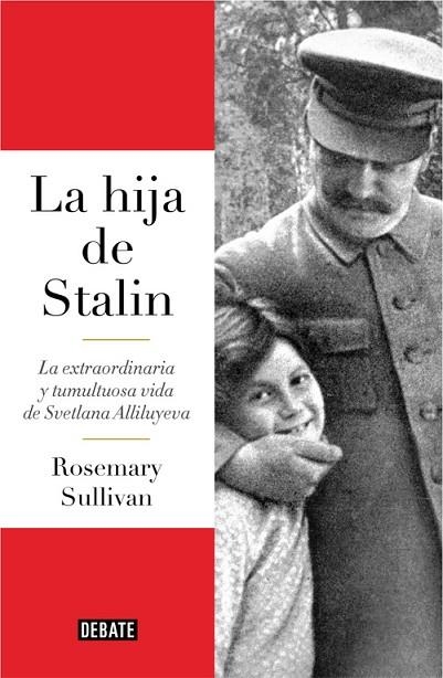 LA HIJA DE STALIN | 9788499927596 | SULLIVAN, ROSEMARY 