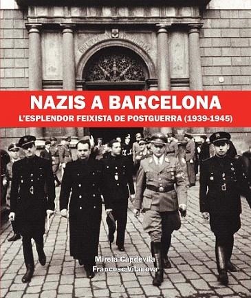 NAZIS A BARCELONA | 9788416853052 | CAPDEVILA, MIREIA/VILANOVA, FRANCESC