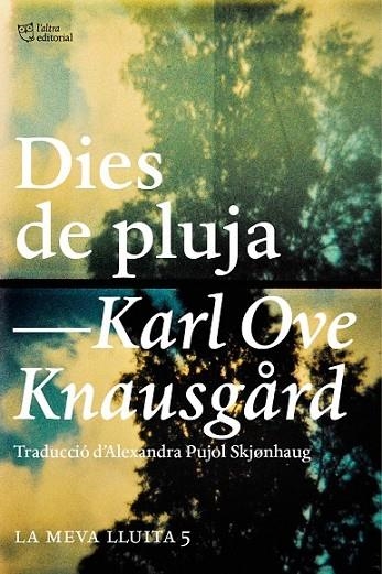 LA MEVA LLUITA 5. DIES DE PLUJA | 9788494655630 | KNAUSGÅRD, KARL OVE