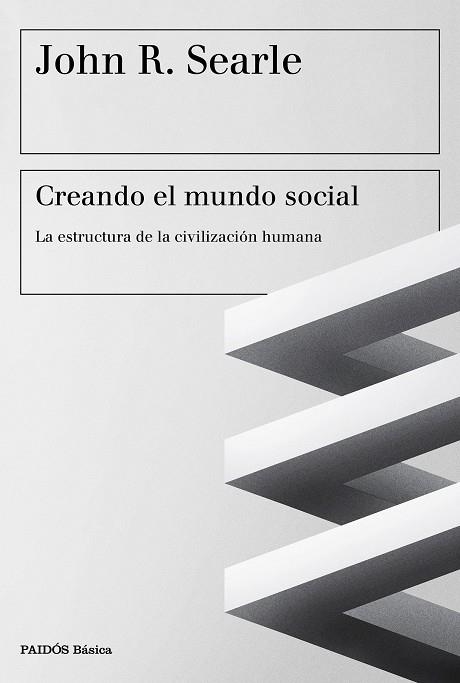 CREANDO EL MUNDO SOCIAL | 9788449333552 | SEARLE, JOHN R. 