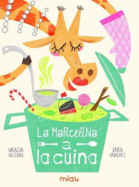 LA MARCELINA A LA CUINA | 9788416434756 | IGLESIAS, GRACIA/SANCHEZ, SARA