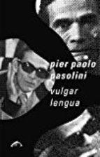 VULGAR LENGUA | 9788494321788 | PASOLINI, PIER PAOLO