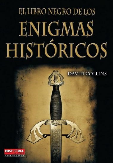 LIBRO NEGRO DE LOS ENIGMAS HISTÓRICOS, EL | 9788499170893 | COLLINS, DAVID