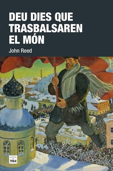 DEU DIES QUE TRASBALSAREN EL MÓN | 9788416987085 | REED, JOHN