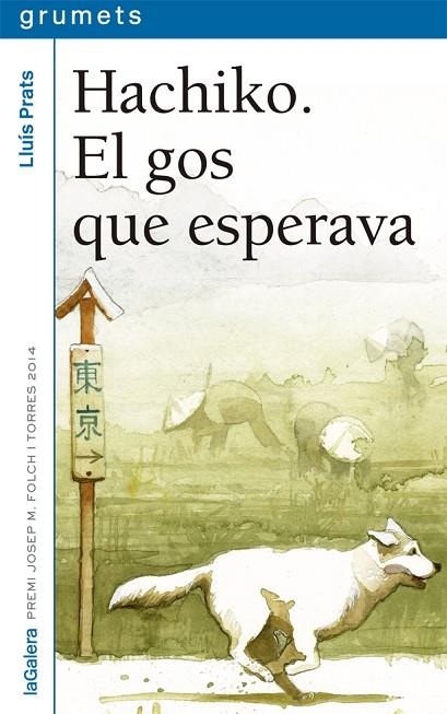 HACHIKO. EL GOS QUE ESPERAVA | 9788424659745 | PRATS, LLUÍS