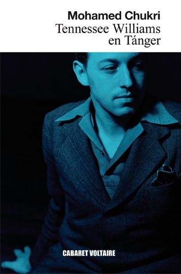 TENNESSEE WILLIAMS EN TÁNGER | 9788494710803 | CHUKRI, MOHAMED