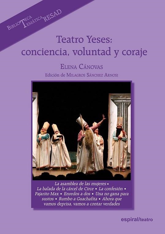 TEATRO YESES: CONCIENCIA, VOLUNTAD Y CORAJE | 9788424513467 | CÁNOVAS, ELENA