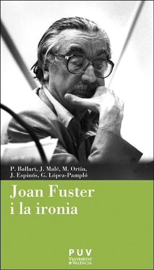 JOAN FUSTER I LA IRONIA | 9788491340089 | VARIOS AUTORES