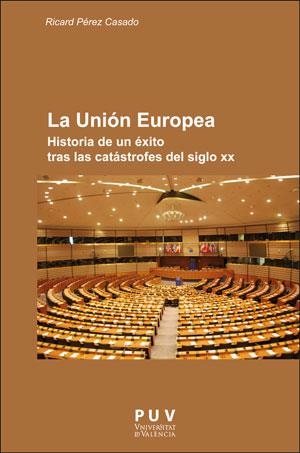 LA UNIÓN EUROPEA | 9788491340997 | PÉREZ CASADO, RICARD