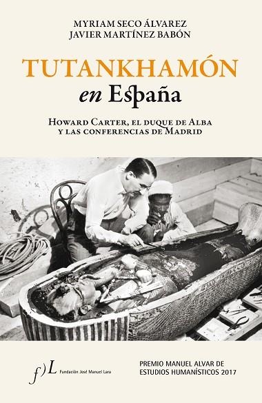 TUTANKHAMÓN EN ESPAÑA | 9788415673644 | SECO ÁLVAREZ, MYRIAM/MARTÍNEZ BABÓN, XAVIER