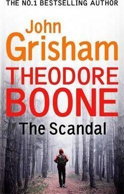 THEODORE BOONE SCANDAL | 9781444767735 | GRISHAM, JOHN