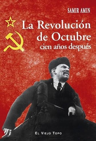 LA REVOLUCIÓN DE OCTUBRE CIEN AÑOS DESPUÉS | 9788416995271 | AMIN, SAMIR