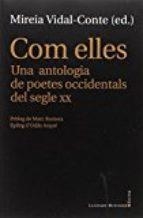 COM ELLES. UNA ANTOLOGIA DE POETES OCCIDENTALS DEL SEGLE XX | 9788416554515 | VIDAL-CONTE, MIREIA (ED)