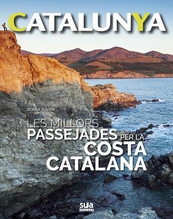 LES MILLORS PASSEJADES PER LA COSTA CATALANA | 9788482166476 | ROVIRA, ROGER