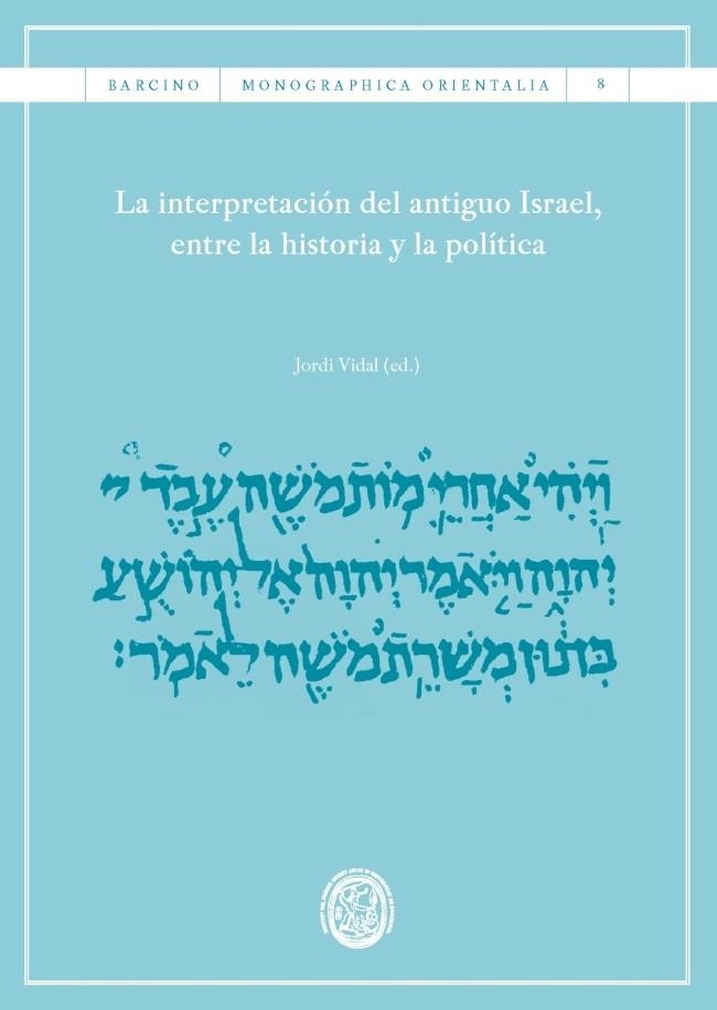 LA INTERPRETACIÓN DEL ANTIGUO ISRAEL, ENTRE LA HISTORIA Y LA POLÍTICA | 9788447540853 | VARIOS AUTORES