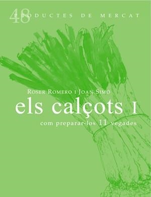 ELS CALÇOTS I: COM PREPARAR-LOS 11 VEGADES | 9788494307331 | DEL CASTILLO/ SIMÓ