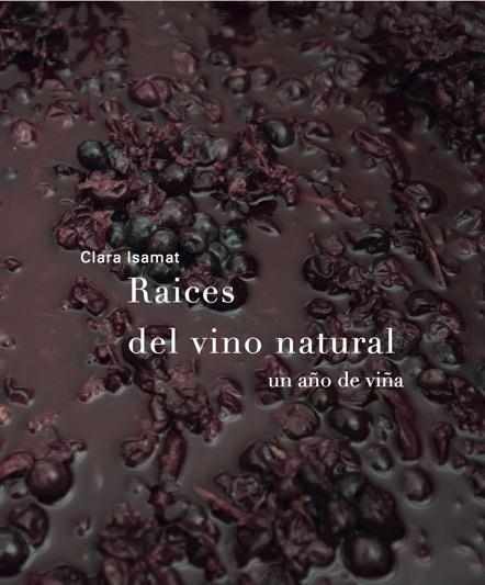 RAÍCES DEL VINO NATURAL | 9788494611209 | ISAMAT RIVIÈRE, CLARA