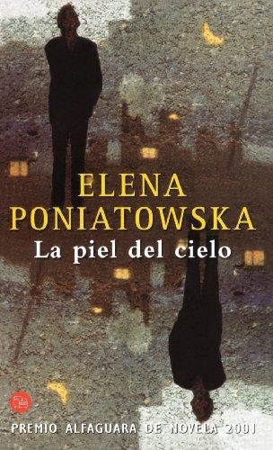 LA PIEL DEL CIELO *** 2A MÀ | 9788466306546 | PONIATOWSKA, ELENA