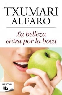 LA BELLEZA ENTRA POR LA BOCA | 9788498726701 | ALFARO