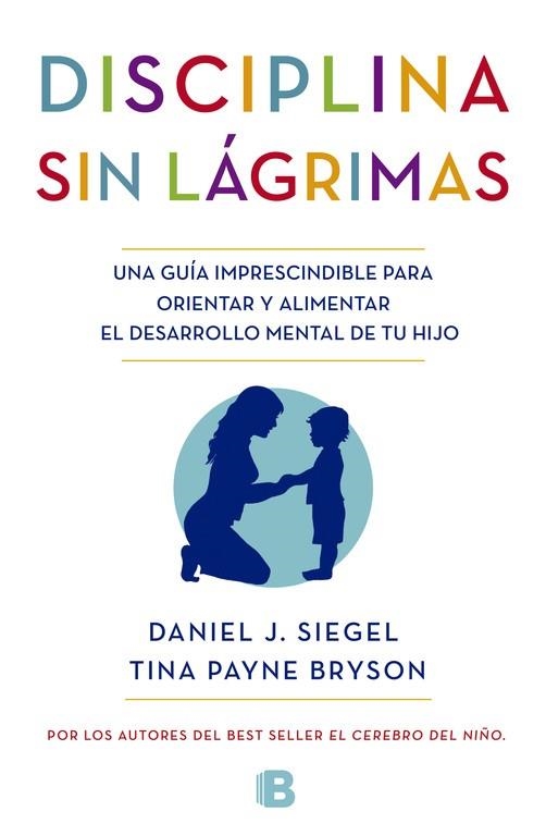 DISCIPLINA SIN LÁGRIMAS | 9788466655873 | SIEGEL, DANIEL J. / PAYNE BRYSON, TINA