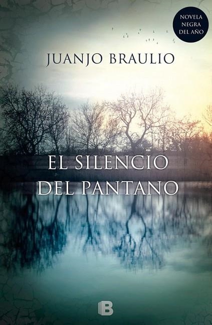 SILENCIO DEL PANTANO, EL | 9788466657679 | BRAULIO, JUANJO