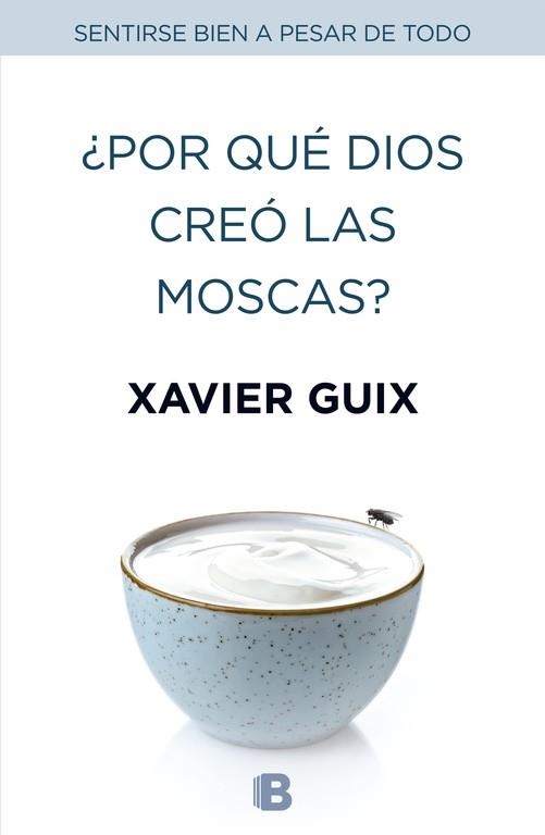 ¿POR QUÉ DIOS CREÓ LAS MOSCAS? | 9788466659147 | GUIX, XAVIER