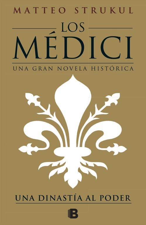 LOS MÉDICI. UNA DINASTÍA AL PODER | 9788466661775 | STRUKUL, MATTEO