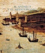 AL-ANDALUS Y EL MEDITERRANEO | 9788477823391 | AA-VV