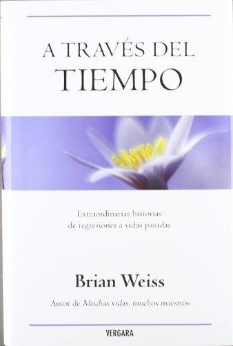 A TRAVES DEL TIEMPO | 9788466618700 | WEISS