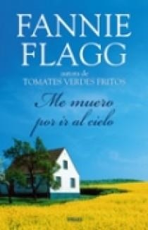 ME MUERO POR IR AL CIELO | 9788466628754 | FLAGG