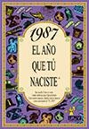 1987 AÑO QUE TU NACISTE | 9788489589568 | COLLADO BASCOMPTE, ROSA