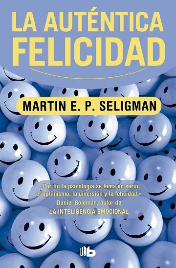 LA AUTENTICA FELICIDAD | 9788498725087 | SELIGMAN, MARTIN E.P.